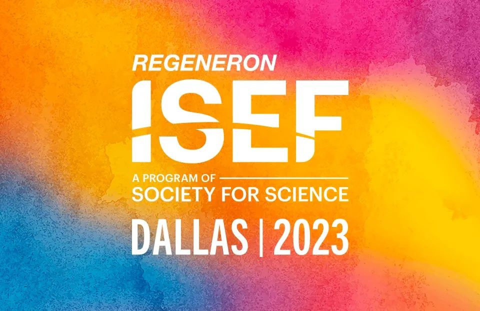 ISEF国际顶级科学与工程大赛，2023备赛报名中！