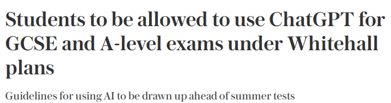 A-Level/GCSE考试将允许使用ChatGPT？英高生的春天要来了？
