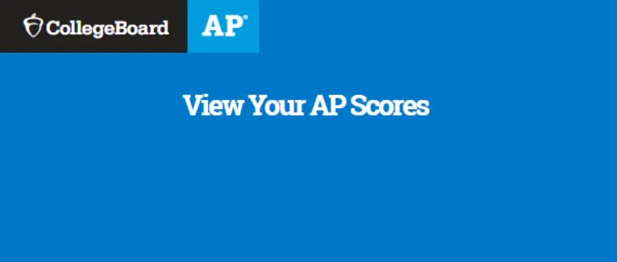 AP考试成绩将于7月5日起公布！一文搞定分数递交/复议/取消/隐藏流程！