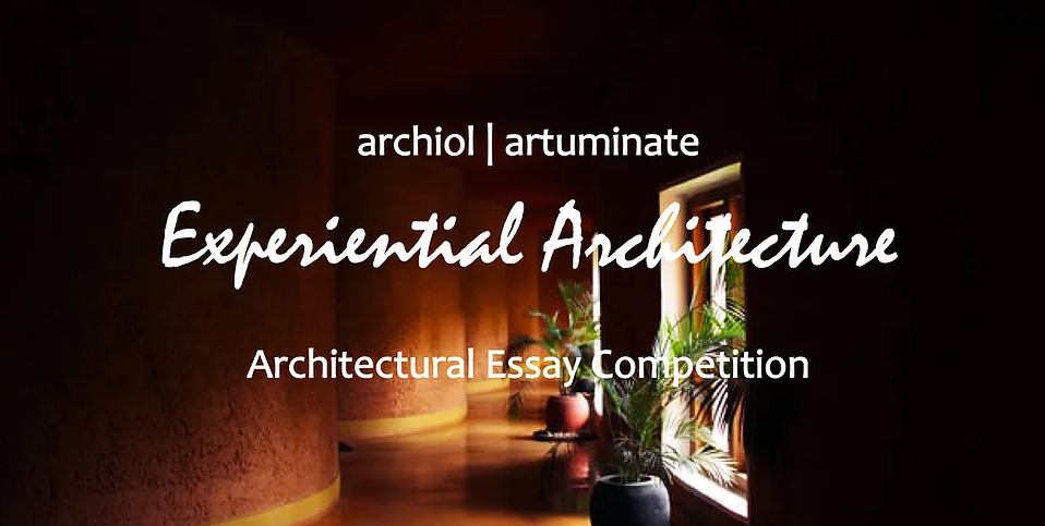 [设计比赛]Experiential Architecture 体验式建筑征文比赛（截至2022年1月11日）